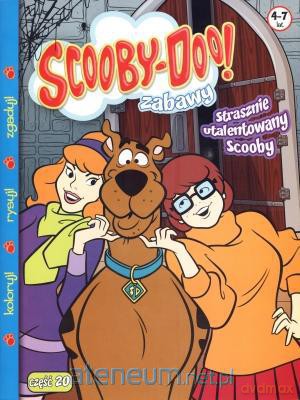 Scooby Doo! Zabawy 20 Strasznie utalentowany [KSIĄŻKA]