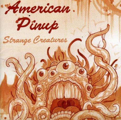 American Pinup - Strange Creatures [CD]