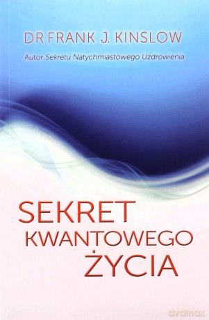 Sekret kwantowego życia [KSIĄŻKA]