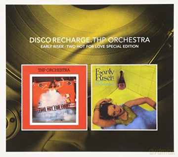 Disco Recharge: Early Riser/Two Hot for Love [2CD]