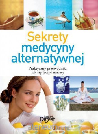Sekrety medycyny alternatywnej [KSIĄŻKA]
