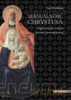 Seksualność Chrystusa. Zapomniany temat sztuki r [KSIĄŻKA]