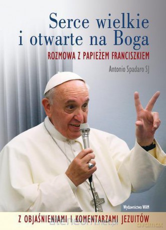 Serce wielkie i otwarte na Boga [KSIĄŻKA]