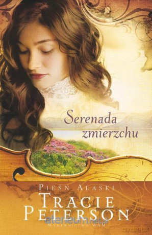 Serenada zmierzchu. Pieśń Alaski [KSIĄŻKA]