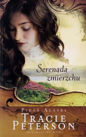 Serenada zmierzchu. Pieśń Alaski [KSIĄŻKA]