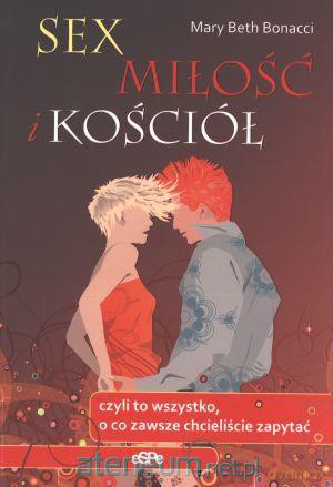 Sex, miłość i kościół [KSIĄŻKA]