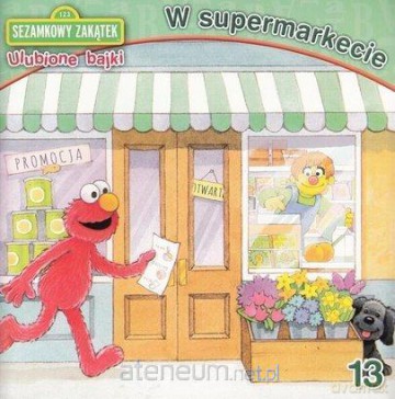 Sezamkowy Zakątek. Ulubione bajki 13 W super... [KSIĄŻKA]