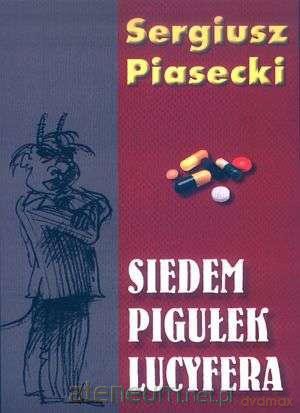 Siedem pigułek Lucyfera - Sergiusz Piasecki [KSIĄŻKA]