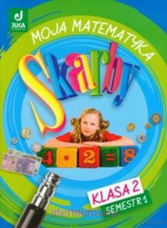 Skarby 2 Moja matematyka sem. 1 [KSIĄŻKA]