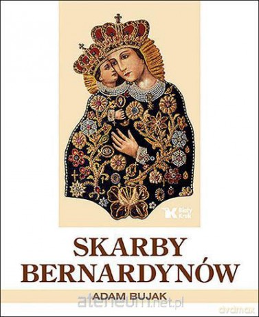 Skarby Bernardynów Biały Kruk [KSIĄŻKA]