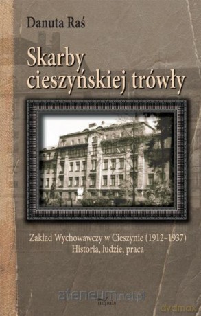 Skarby cieszyńskiej trówły [KSIĄŻKA]