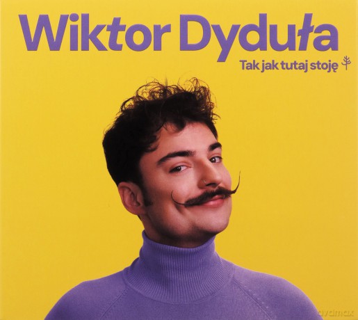Wiktor Dyduła: Tak Jak Tutaj Stoję [CD]