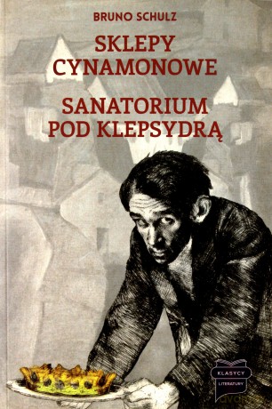 Sklepy cynamonowe. Sanatorium pod klepsydrą [KSIĄŻKA]