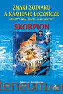 Skorpion - znaki zodiaku a kamienie lecznicze [KSIĄŻKA]