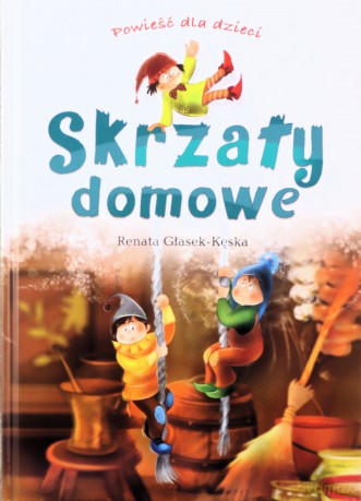 Skrzaty domowe [KSIĄŻKA]