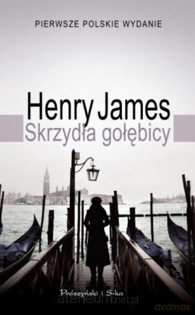 Skrzydła gołębicy - Henry James [KSIĄŻKA]