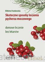 Skuteczne sposoby leczenia pęcherza moczowego [KSIĄŻKA]