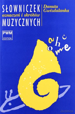 Słowniczek oznaczeń i skrótów muzycznych PWM [KSIĄŻKA]