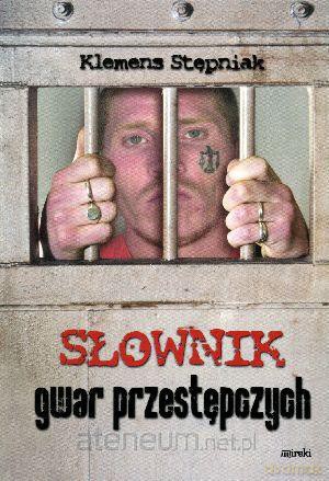 Słownik gwar przestępczych [KSIĄŻKA]
