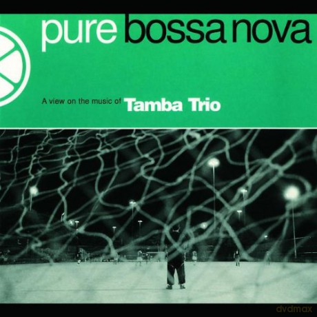 Tamba Trio: Pure Bossa Nova [CD]