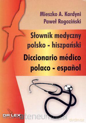 Słownik medyczny polsko - hiszpański [KSIĄŻKA]
