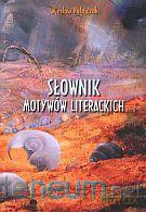 Słownik motywów literackich [KSIĄŻKA]