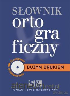 Słownik ortograficzny dużym drukiem + CD [KSIĄŻKA]