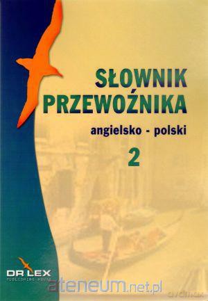 Słownik przewoźnika angielsko-polski [KSIĄŻKA]