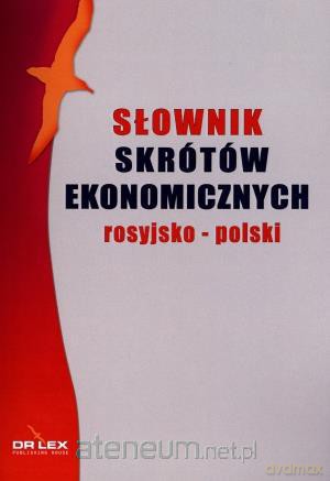 Słownik skrótów ekonomicznych rosyjsko polski [KSIĄŻKA]