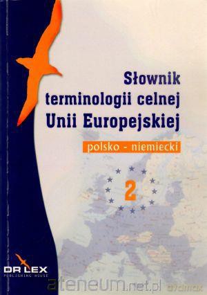 Słownik terminologii celnej UE pol-niem [KSIĄŻKA]