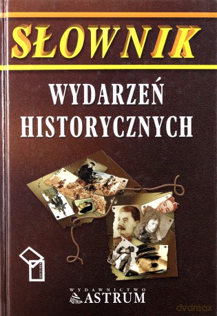 Słownik wydarzeń historycznych [KSIĄŻKA]