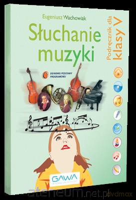 Słuchanie Muzyki 5 Wachowiak w.2013 GAWA [KSIĄŻKA]