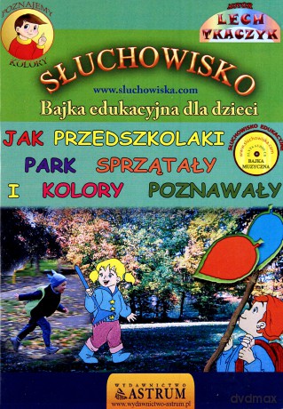 Słuchowisko. Jak przedszkolaki park sprzątały... [AUDIOBOOK]