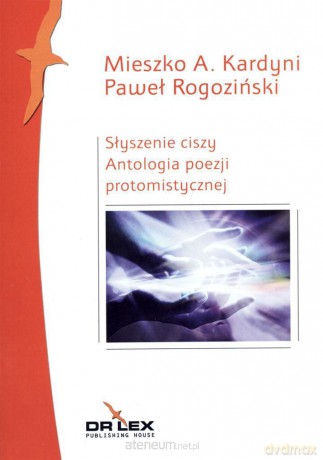 Słyszenie ciszy. Antologia poezji protomistycznej [KSIĄŻKA]