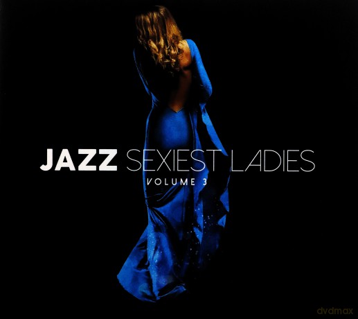Jazz Sexiest Ladies Volume 3 [3CD]