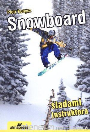 Snowboard. Śladami instruktora w.2011 [KSIĄŻKA]