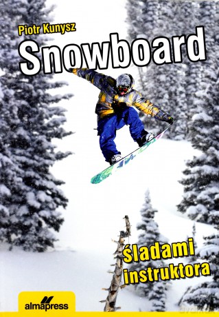 Snowboard. Śladami instruktora w.2011 [KSIĄŻKA]