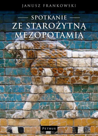 Spotkanie ze starożytną Mezopotamią [KSIĄŻKA]