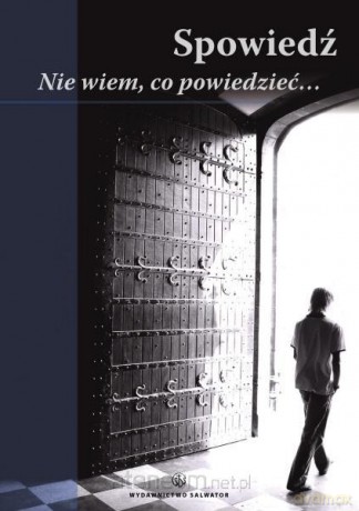 Spowiedź. Nie wiem, co powiedzieć [KSIĄŻKA]
