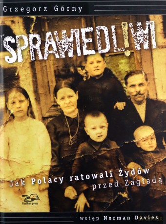 Sprawiedliwi. Jak Polacy ratowali Żydów... [KSIĄŻKA]