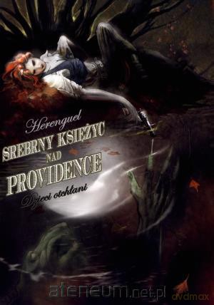 Srebrny Księżyc nad Providence T.1 Dzieci Otchłani [KSIĄŻKA]