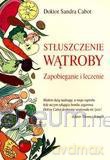 Stłuszczenie wątroby. Zapobieganie i leczenie [KSIĄŻKA]