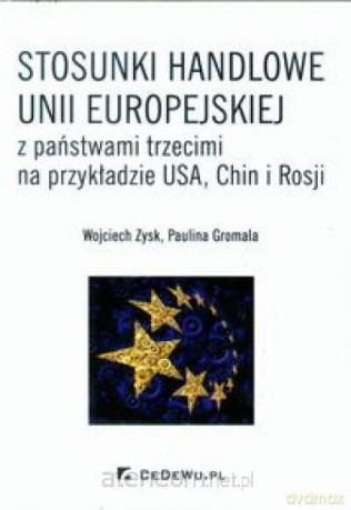 Stosunki handlowe Unii Europejskiej z państwami... [KSIĄŻKA]