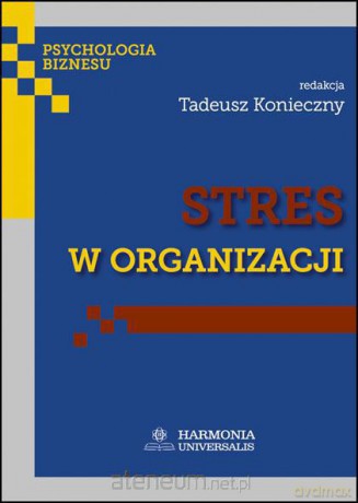 Stres w organizacji [KSIĄŻKA]