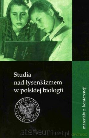 Studia nad łysenkizmem w polskiej biologii [KSIĄŻKA]