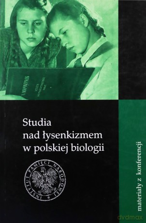 Studia nad łysenkizmem w polskiej biologii [KSIĄŻKA]