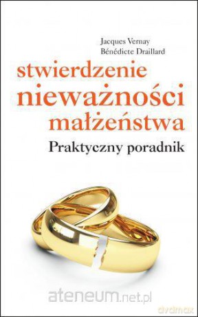 Stwierdzenie nieważności małżeństwa [KSIĄŻKA]