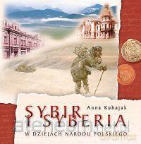 Sybir i Syberia w dziejach narodu polskieg KUBAJAK [KSIĄŻKA]