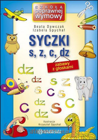 Syczki S, Z, C, DZ - Zabawy z głoskami Harmonia [KSIĄŻKA]