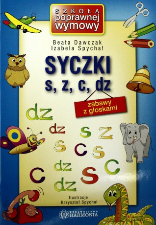 Syczki S, Z, C, DZ - Zabawy z głoskami Harmonia [KSIĄŻKA]